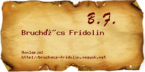Bruchács Fridolin névjegykártya